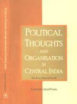 Imagen de archivo de Political Thoughts and Organisation in Central India a la venta por Books Puddle