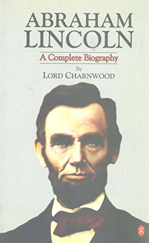 Stock image for Abraham Lincoln : A Complete Biography [Paperback] [Jan 01, 2010] Lord Charnwood for sale by dsmbooks