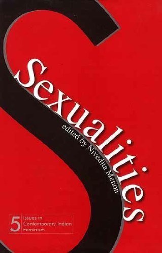 Sexualities. Issues in Contemporary Indian Feminism. v. 5 (9788188965304) by Menon; Nivedita; Ed