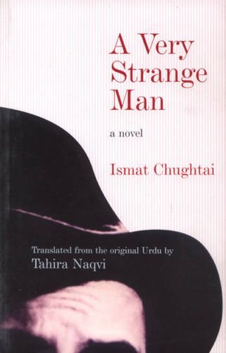 Very Strange Man: A Novel (9788188965366) by Chughtai, Ismat, Trans. Tahira Naqvi