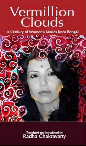 Stock image for Vermillion Clouds A Century of Womens Stories from Bengal for sale by Books in my Basket