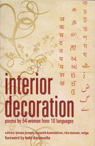 Interior Decoration: Poems by 54 Women from 10 Languages (9788188965625) by Joseph; Ammu; Kannabiran; Vasanth; Menon; Ritu; Volga