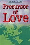 Beispielbild fr Precursor of Love (A Novel) zum Verkauf von Books Puddle