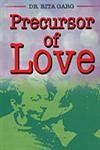 Stock image for Precursor of Love (A Novel) for sale by Books Puddle