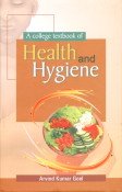 Stock image for A College Textbook of Health and Hygiene for sale by Books Puddle