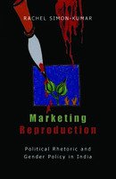 9788189013028: Marketing Reproduction: Political Rhetoric and Gender Policy in India