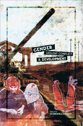9788189013608: Gender, Violent Conflict and Development