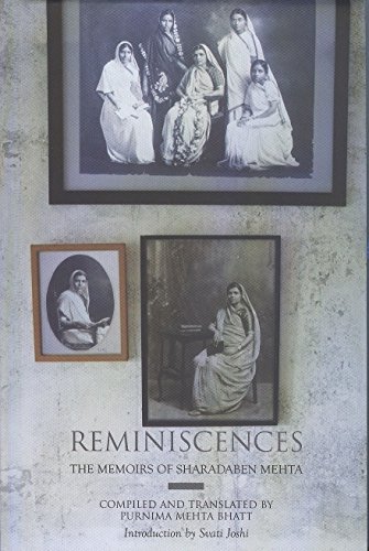 Reminiscenses: The Memoirs of Sharadaben Mehta