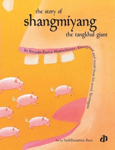 Beispielbild fr The Story of Shangmiyang the Tangkhul Giant zum Verkauf von Half Price Books Inc.