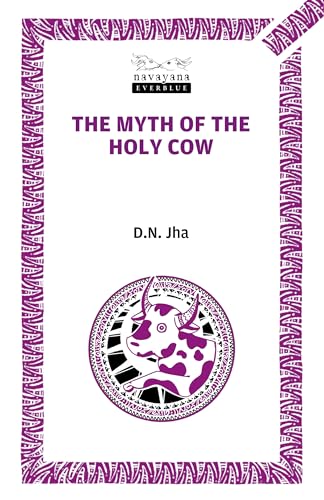 Stock image for The Myth of the Holy Cow for sale by Majestic Books