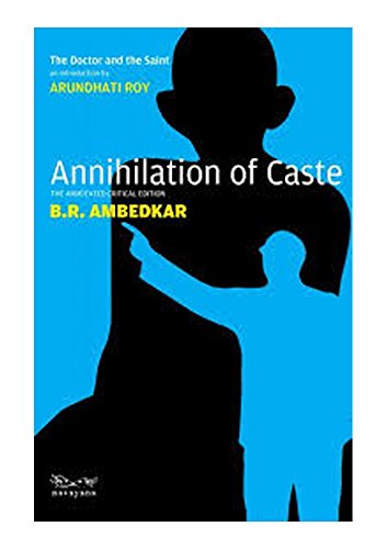 Annihilation of Caste by B.R. Ambedkar Annihilation of Caste by B.R. Ambedkar
