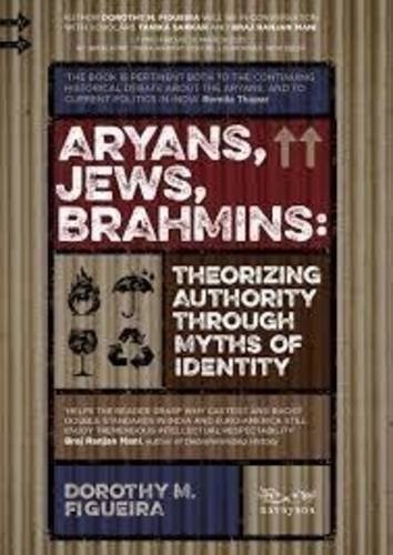 9788189059712: Aryans, Jews, Brahmins: Theorizing Authority Through Myths of Identity