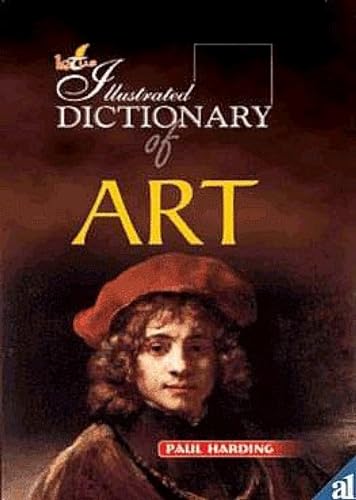 Beispielbild fr Illustarted Dictionary of Art zum Verkauf von Blackwell's