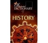 The Illustrated Dictionary of History (9788189093372) by Kate Morris