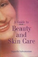 Stock image for A Guide to Beauty and Skin Care for sale by Books Puddle