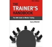 Stock image for The Trainer's Handbook: The AMA Guide to Effective Training for sale by ThriftBooks-Atlanta
