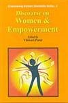 Beispielbild fr Discourse on Women and Empowerment: Empowering Women Worldwide Series-4 zum Verkauf von Books in my Basket