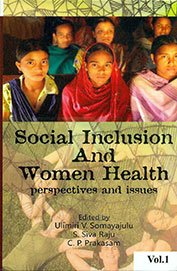 Stock image for Social Inclusion and Women Health perspectives and Issues(Set oF 2 Vols ) for sale by Books in my Basket