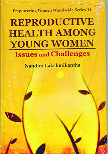 Stock image for Reproductive Health among Young Women: Issues and Challenges for sale by Books in my Basket