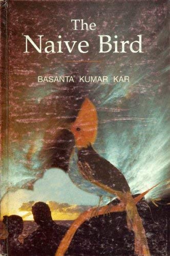 Stock image for Naive Bird for sale by Vedams eBooks (P) Ltd
