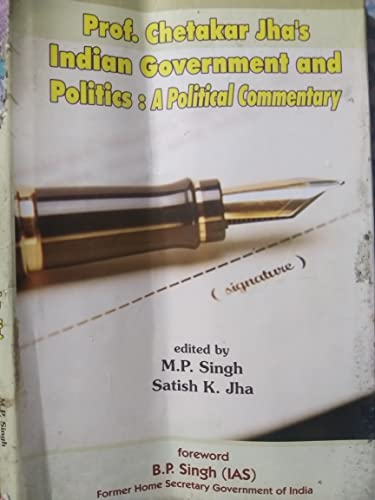 Imagen de archivo de Prof. Chetakar Jha's Indian Governance and Politics: A Political Commentary a la venta por Books in my Basket