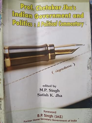 Stock image for Prof. Chetakar Jha's Indian Governance and Politics: A Political Commentary for sale by Books in my Basket