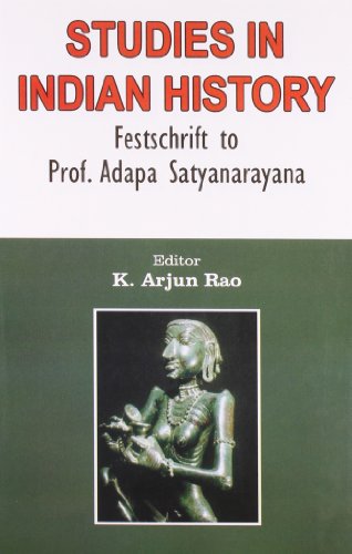 9788189131661: Studies in Indian History Festschrift to Prof. Adapa Satyanarayana K. Arjun Rao