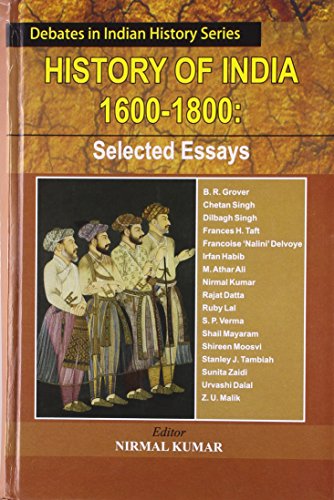 Imagen de archivo de History of India: 1600-1800 Selected Essays a la venta por Books in my Basket
