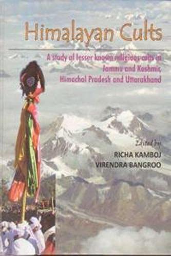 9788189131951: Himalayan Cults: A Study of Lessler Known Religious Cults in Jammu and Kashmir,Himachael Pradesh and Uttarakhand