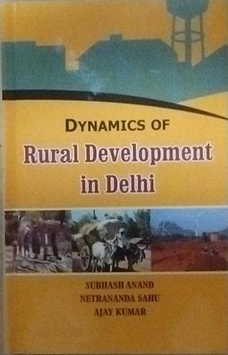 Imagen de archivo de Dynamics of Rural Development in Delhi a la venta por Books Puddle