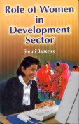 Stock image for Role of Women in Development Sector for sale by dsmbooks