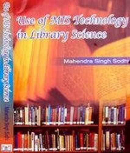 9788189161699: Use of MIS Technology in Library Science