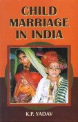 9788189161965: Child Marriage in India