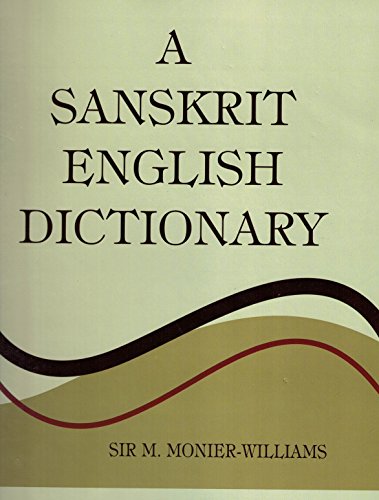 Beispielbild fr A Sanskrit-English Dictionary : Etymologically and Philologically Arranged with Special Refernece to zum Verkauf von Save With Sam
