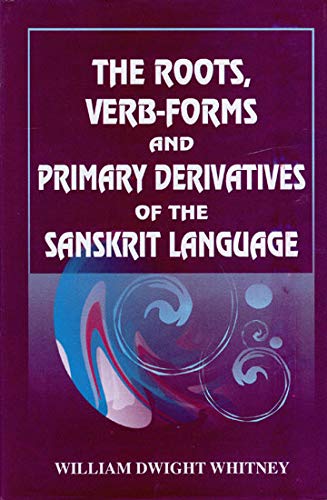 9788189211035: The Roots, Verb-forms and Primary Derivates of the Sanskrit Language
