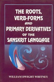 9788189211035: The Roots, Verb-forms and Primary Derivates of the Sanskrit Language