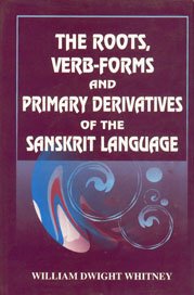 9788189211035: The Roots, Verb-Forms and Primary Derivatives of the Sanskrit Language