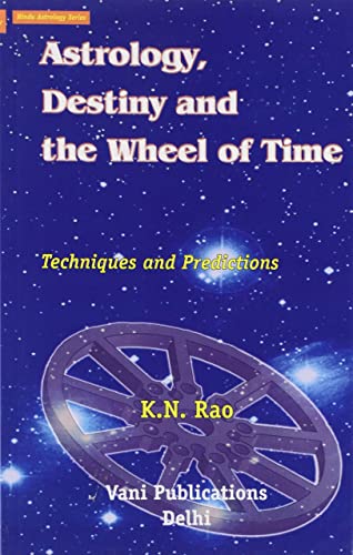 Stock image for Astrology, Destiny and the Wheel of Time: Techniques and Predictions for sale by Revaluation Books
