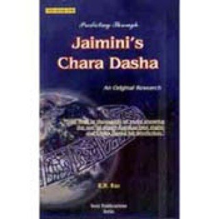 Stock image for Predicting through Jaimini's Chara Dasha: An Original Research: Hindu Astrology Series for sale by Revaluation Books