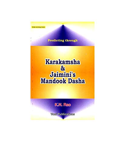 Stock image for Predicting Through Karakamsha & Jaimini's Mandook Dasha for sale by Revaluation Books
