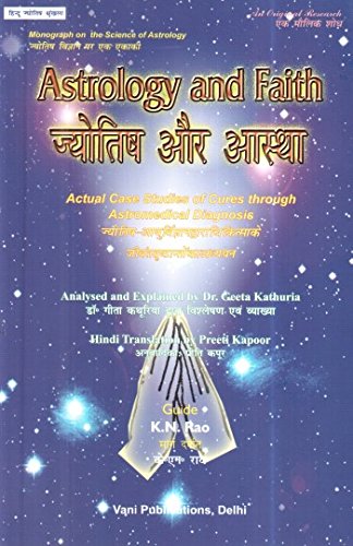 Stock image for Astrology and Faith: Acutal Case Studies of Cures through Astromedical Diagnosis: Hindu Astrology Series for sale by Revaluation Books