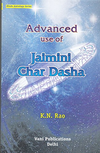 Stock image for Advanced Use of Jamini Char Dasha: Hindu Astrology Series for sale by Revaluation Books
