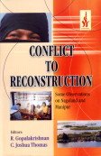 Conflict to Reconstruction: Some Observations on Nagaland and Manipur