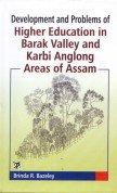 9788189233259: Development and Problems of Higher Education in Barak Valley and Karbi Anglong Areas of Assam