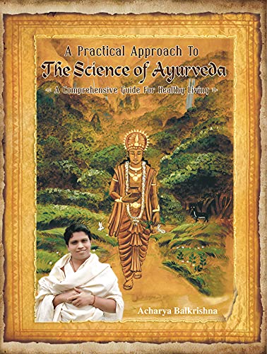 9788189235888: A Practical Approach to The Science of Ayurveda (A Comprehensive Guide for Healthy Living)