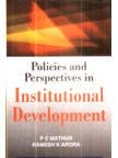 Policies and Perspectives in Institutional Development (9788189253592) by Mathur, P C