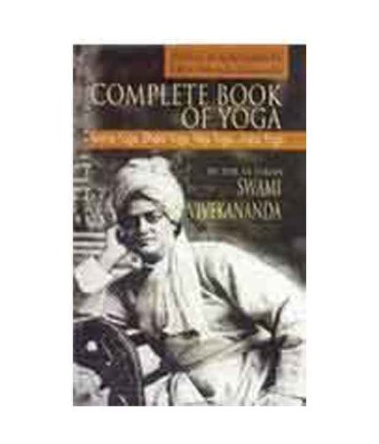 Stock image for Complete Book of Yoga: Karma Yoga, Bhakti Yoga, Raja Yoga, Jnana Yoga. for sale by ThriftBooks-Dallas