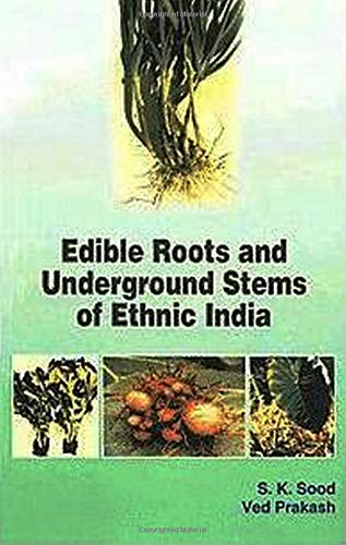 9788189304263: Edible Roots and Underground Stems of Ethinic India