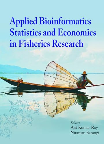 9788189422868: Applied Bioinformatics, Statistics and Economics in Fisheries Research