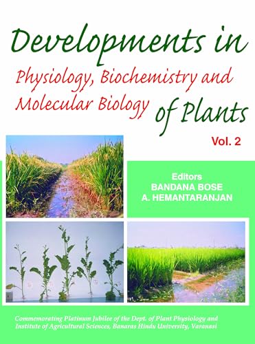 Stock image for Developments in Physiology,Biochemistry and Molecular Biology of Plants: Vol 02 for sale by Books in my Basket